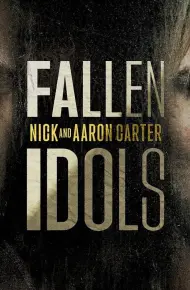 Thần Tượng Sụp Đổ: Nick Và Aaron Carter