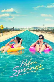 Palm Springs: Mở Mắt Thấy Hôm Qua