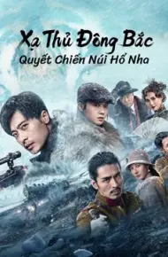 Xạ Thủ Đông Bắc: Quyết Chiến Núi Hổ Nha