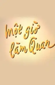 Một Giờ Làm Quan