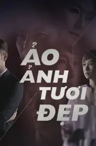 Ảo Ảnh Tươi Đẹp