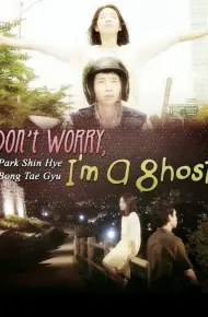 Don'T Worry, I'M A Ghost