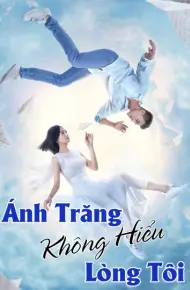 Ánh Trăng Không Hiểu Lòng Tôi