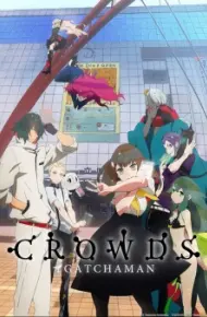 Gatchaman Crowds