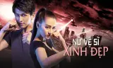 Nữ Vệ Sĩ Xinh Đẹp