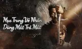Mục Trung Vô Nhân: Dùng Mắt Trả Mắt