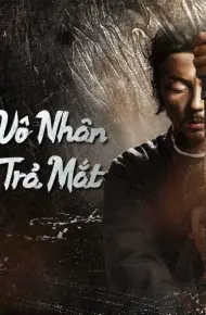 Mục Trung Vô Nhân: Dùng Mắt Trả Mắt