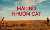 Máu Đỏ Nhuộm Cát