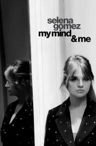 Selena Gomez: My Mind Và Me