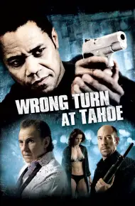Wrong Turn At Tahoe