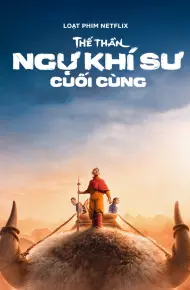 Thế Thần: Ngự Khí Sư Cuối Cùng