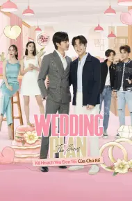 Wedding Plan: Kế Hoạch Yêu Đen Tối Của Chú Rể