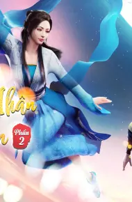 Phàm Nhân Tu Tiên (Phần 2)